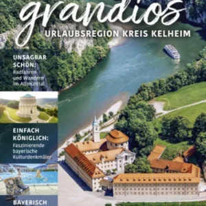 Urlaubsregion Kelheim – Grandios Urlaubsmagazin