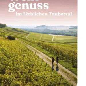Weingenuss im Lieblichen Taubertal