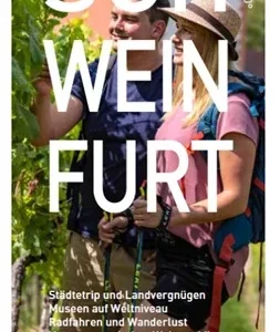 Schweinfurt - Kunst, Kultur und Wein am Main