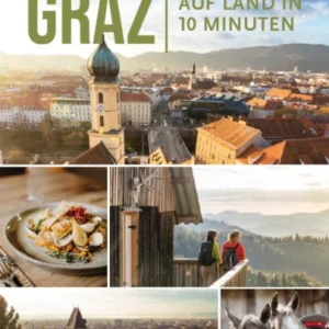 Erlebnisregion Graz - Von Stadt auf Land in 10 Min.